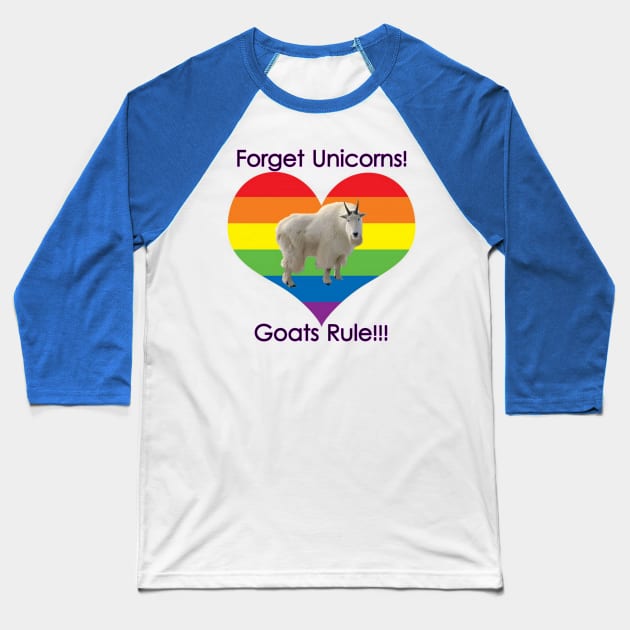 Forget Unicorns, Goats Rule! Baseball T-Shirt by Discotish